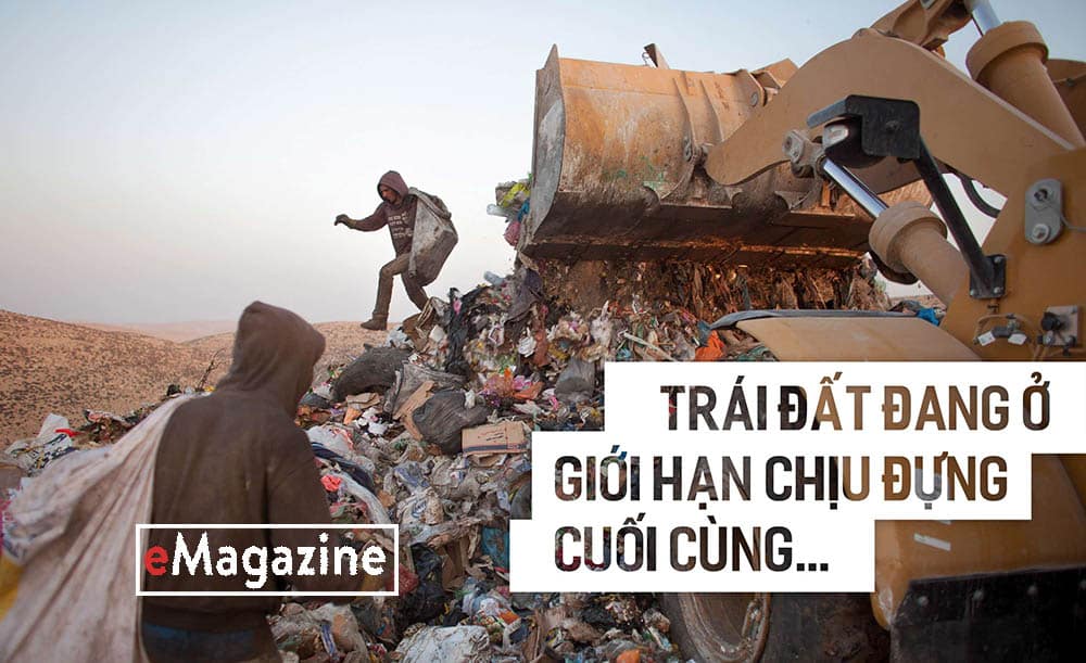 Chúng ta đã rẽ lối sai ở đâu, để giờ đây ‘Trái Đất đang ở giới hạn chịu đựng cuối cùng’?